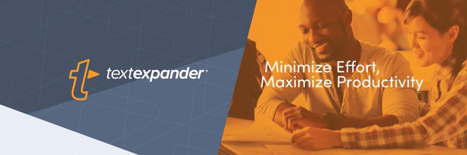TextExpander: Minimize Effort